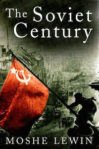 The Soviet Century, by Moshw Lewin